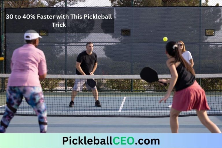 30 to 40% Faster with This Pickleball Trick