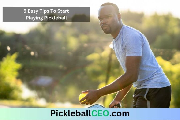 5 Easy Tips To Start Playing Pickleball