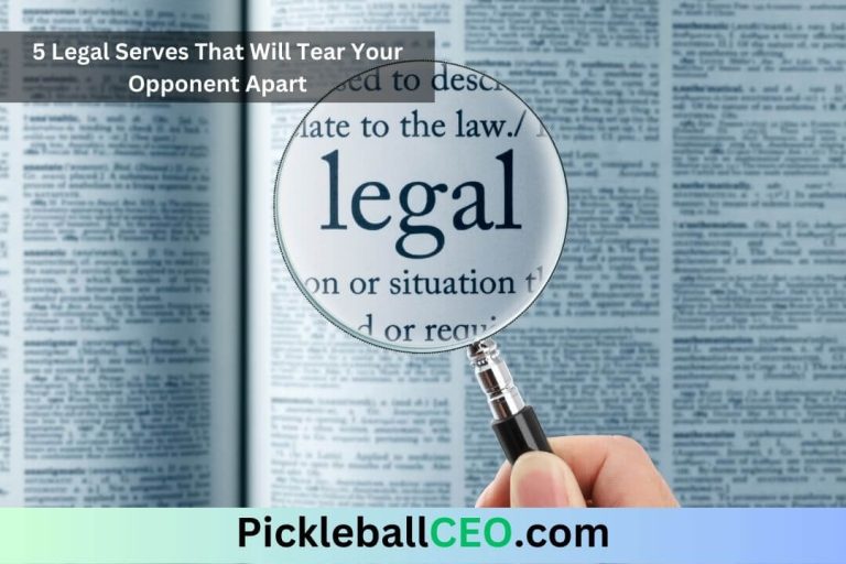 5 Legal Serves That Will Tear Your Opponent Apart