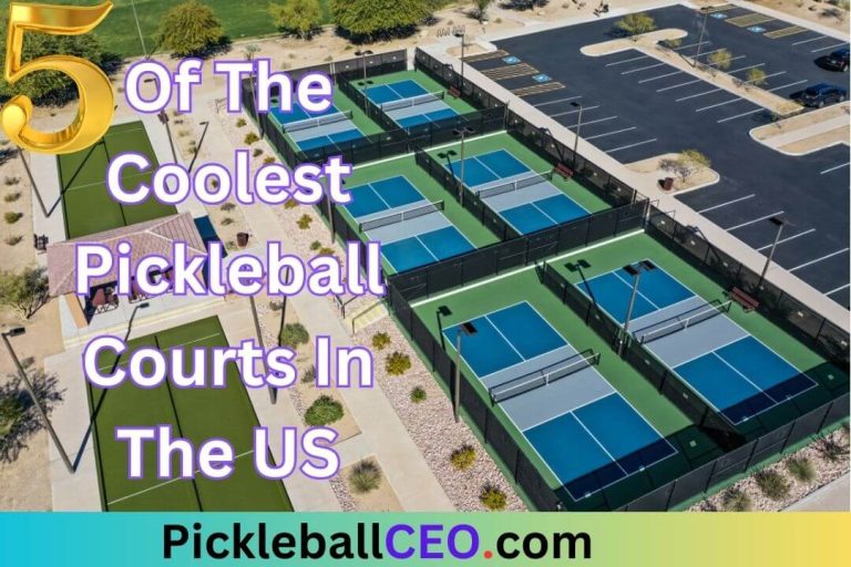 5 Of The Coolest Pickleball Courts In The US