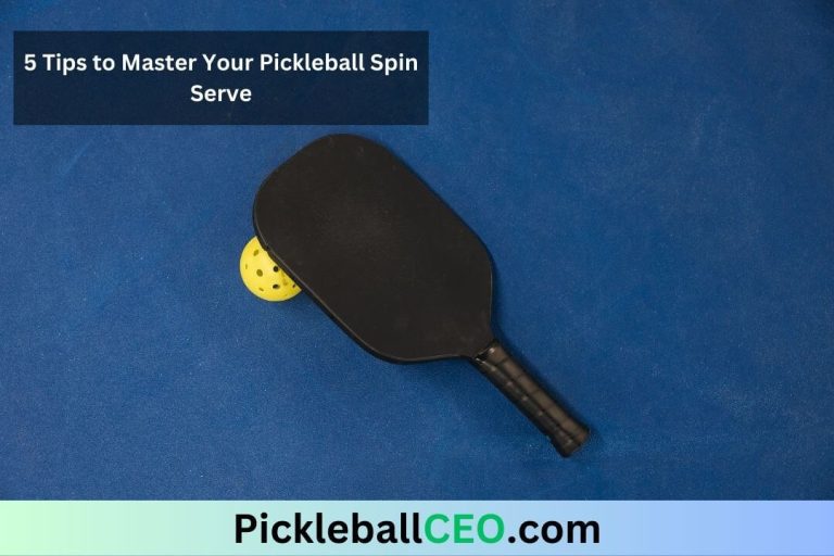 5 Tips to Master Your Pickleball Spin Serve