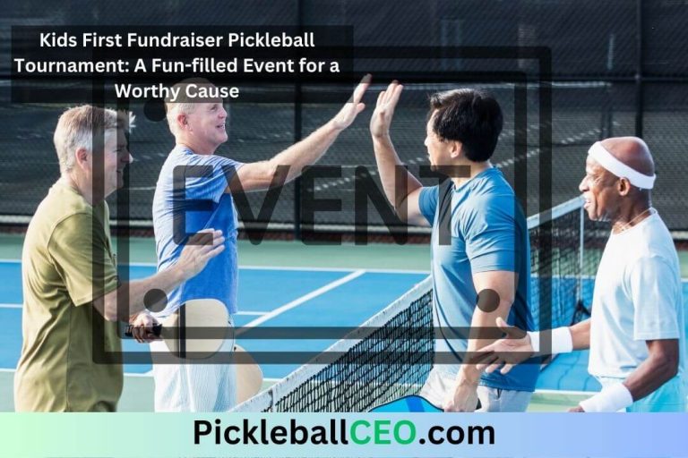 Kids First Fundraiser Pickleball Tournament: A Fun-filled Event for a Worthy Cause
