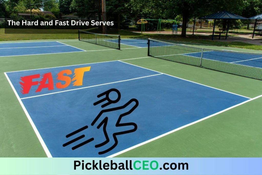  The Hard and Fast Drive Serves