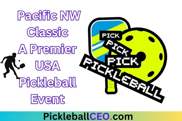 Pacific NW Classic: A Premier USA Pickleball MMP Sanctioned Event